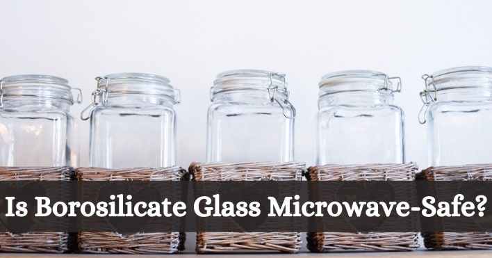 is borosilicate glass microwave safe